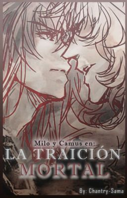 La Traición Mortal [Milo y Camus | +18 | Yaoi]