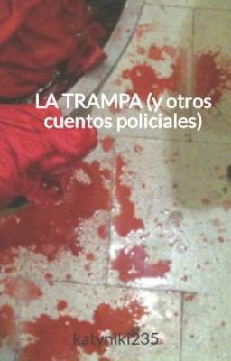 LA TRAMPA (y otros cuentos policiales)