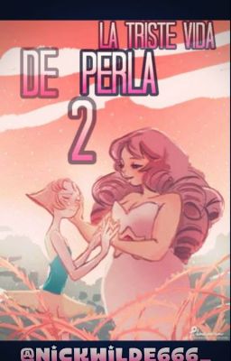 La triste vida de perla 2