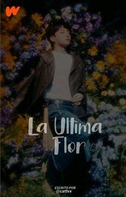 la última flor | j.jungkook