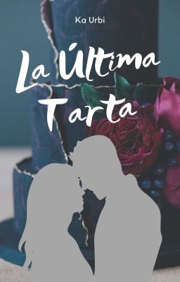 La Última Tarta [EN PAUSA]