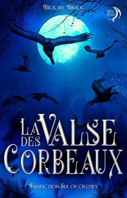 La Valse des Corbeaux | sɪx ᴏғ ᴄʀᴏᴡs