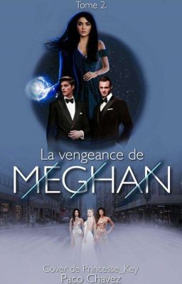 La vengeance de Meghan - Tome II [TERMINÉ]