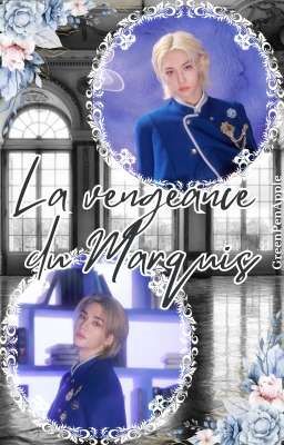 La vengeance du marquis ~ [EN COURS]