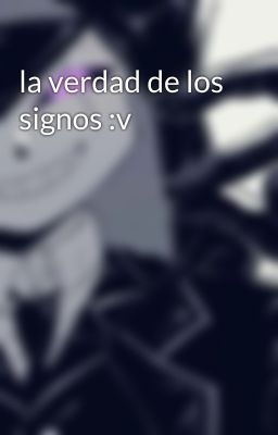 la verdad de los signos :v