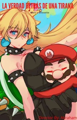 La verdad detras de una tirana: Mario x Bowsette