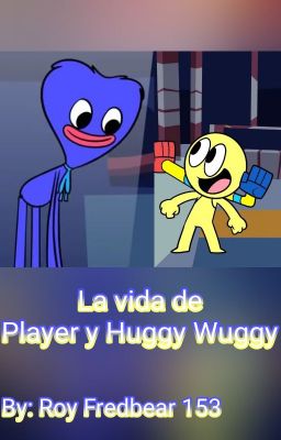 La Vida de Player y Huggy Wuggy (Poppy Playtime)