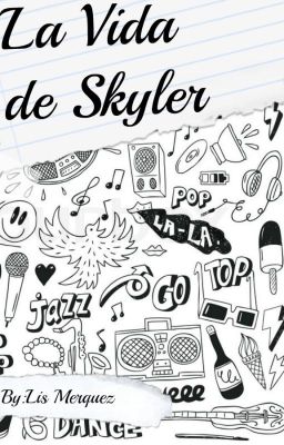 La vida de Skyler (Pausada)