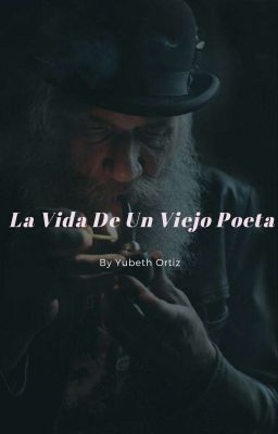 La Vida De Un Viejo Poeta