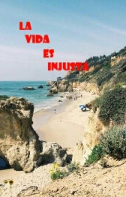 LA VIDA ES INJUSTA  ( ONE  SHOT WIGETTA)