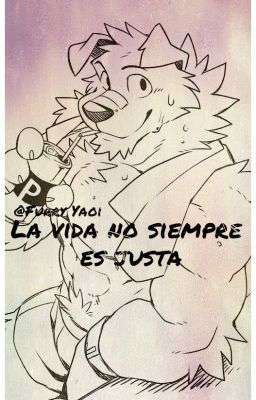 La vida no siempre es justa ((Furry+Yaoi))