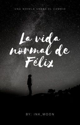 La vida normal de Félix