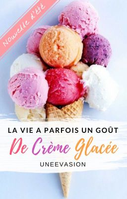 La vie a parfois un goût de crème glacée