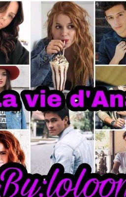 La vie d'Ana