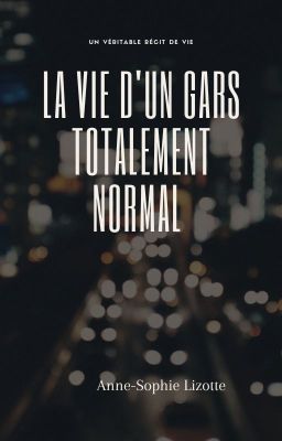 La vie d'un gars totalement normal    [FanFiction BxB]