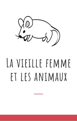 La vieille femme et les animaux