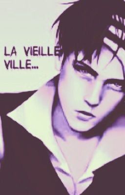 La Vieille Ville... [Levi x Fem!Reader]