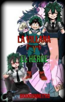 la villana y el heroe (My hero academia AU)