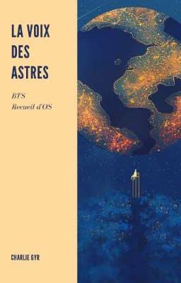 La voix des astres - recueil os/textes BTS