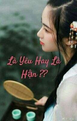 Là Yêu Hay Là Hận !?