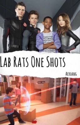 Lab Rats One Shots