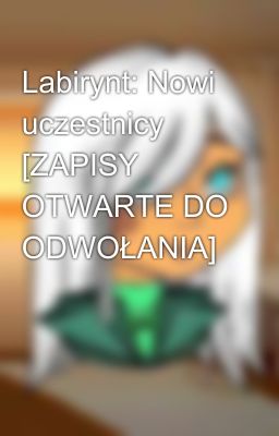 Labirynt: Nowi uczestnicy [ZAPISY OTWARTE DO ODWOŁANIA]