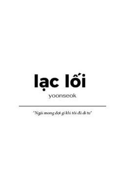 LẠC LỐI | yoonseok