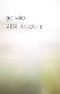 lạc vào MINECRAFT