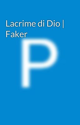 Lacrime di Dio | Faker 