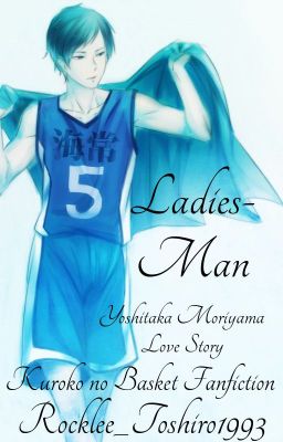 Ladies-Man ||Kuroko no Basket - Yoshitaka Moriyama||