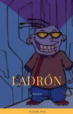 ladrón. JAESON