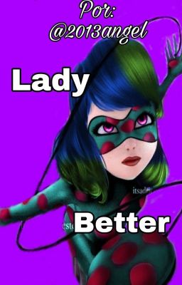 Lady Better.