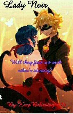 Lady Noir (Ladybug x Chat Noir) - Book One