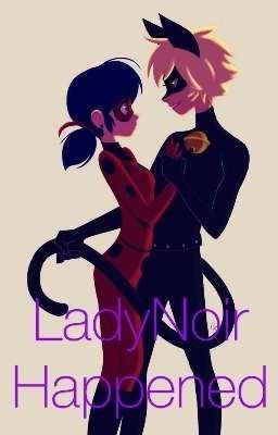 LadyNoir Happened