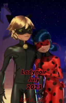 Ladynoir July 2023