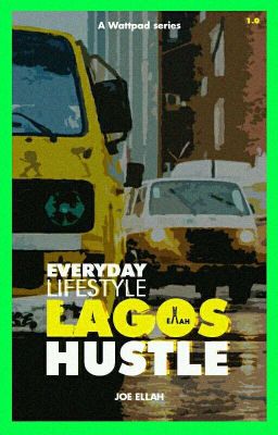 LAGOS HUSTLE (Everyday Lifestyle) 