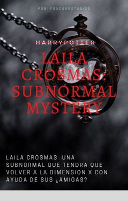 Laila Crosmas: Subnormal Mystery