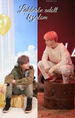 Lakbérbe adott bizalom /Yoonmin/ /befejezett/