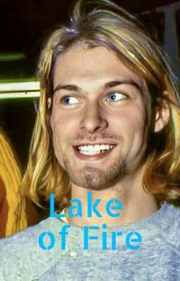 Lake of Fire a Kurt Cobain Story