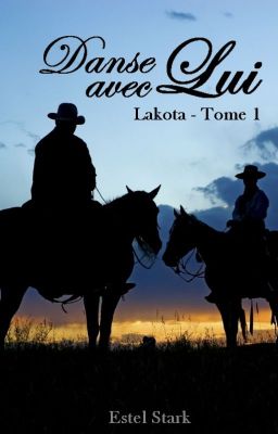 Lakota T.1 Danse avec lui [sous contrat d'édition]