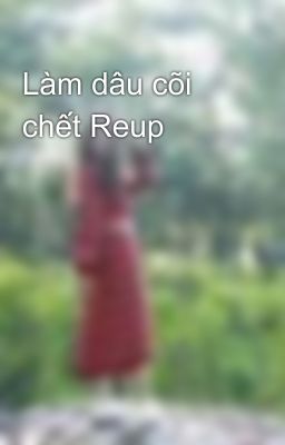 Làm dâu cõi chết Reup