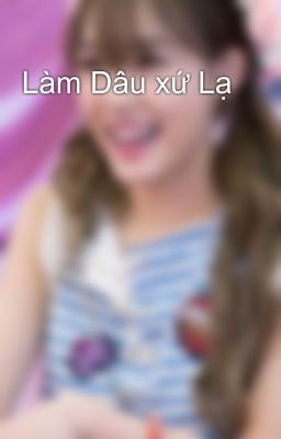 Làm Dâu xứ Lạ