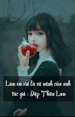 LÀM EM VUI LÀ SỨ MỆNH CỦA ANH