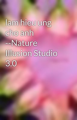 lam hieu ung cho anh --Nature Illusion Studio 3.0