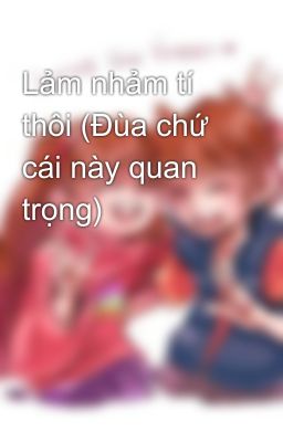 Lảm nhảm tí thôi (Đùa chứ cái này quan trọng)