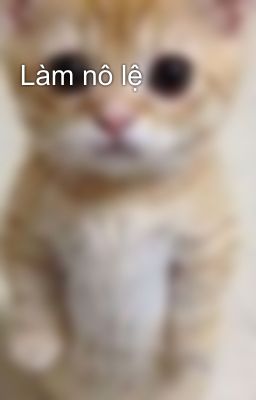 Làm nô lệ