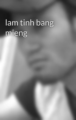 lam tinh bang mieng