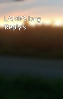 LAMPS long Reply's 