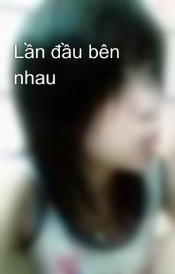 Lần đầu bên nhau