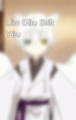 Lần Đầu Biết Yêu